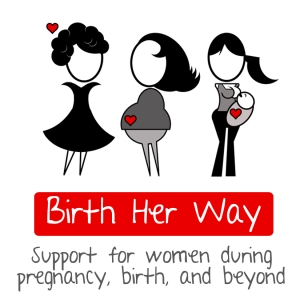 Birth Her Way - Support for women during birth, pregnancy, and beyond